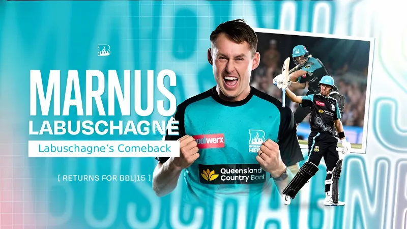Labuschagne’s Comeback: The Sneaky Advantage Brisbane Hopes Will Spark BBL 15